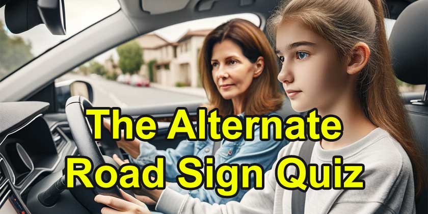 The Alternate Road Sign Quiz at California DMV Practice Test